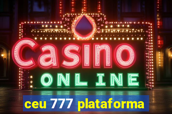 ceu 777 plataforma